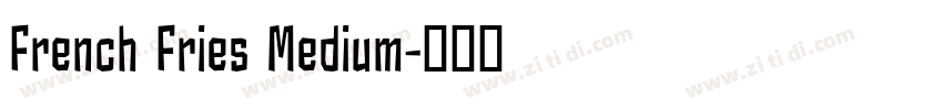 French Fries Medium字体转换